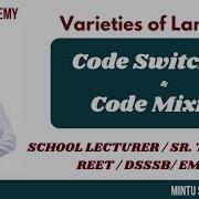 Code Switching And Code Mixing Ll Varieties Of Language Ll