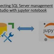 Connecting SQL Server Management Studio With Python Jupyter Notebook