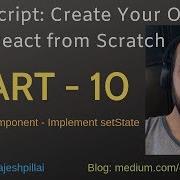 10 Code Your Own React Class Component Setstate