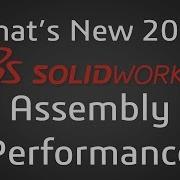 SOLIDWORKS 2019 Assembly Performance