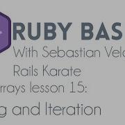 Ruby Basics Ruby Arrays Sorting And Iteration