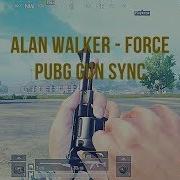 Alan Walker Force Nezz PUBG Gun Sync