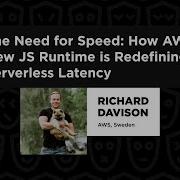 The Need For Speed How AWS New JS Runtime Is Redefining Serverless Latency Richard Davison
