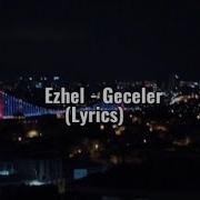 Ezhel Geceler Lyrics şarkı Sözleri