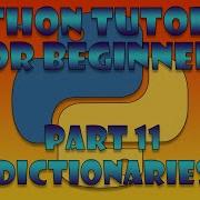 Python Beginner Tutorial Part 11 Dictionaries Dictionaries