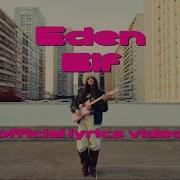 Eden Elf 6 Missed Calls Official Lyrics Video