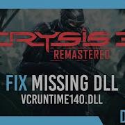 Fix Vcruntime140 Dll Missing Crysis 3 Remastered Error Simple Fix