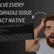 How To Resolve Gradle Issues In React Native 100 Working React Native Gradle Issue React