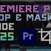 How To Use The Crop Effect In Premiere Pro Crop Mask Complete Tutorial 2025