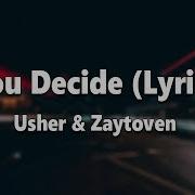 Usher You Decide Lyrics Ft Zaytoven