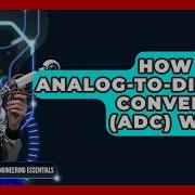 How Does Analog To Digital Conversion ADC Work Electrical Engineering Essentials