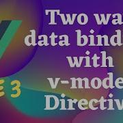 10 Директива V Model для реализации двусторонней привязки данных в Vue Js Vue3
