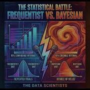 The Statistical Battle Frequentist Vs Bayesian Music Video