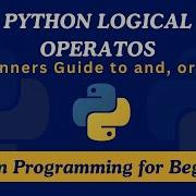 16 Logical Operators Beginner S Guide To And Or Not Python Programming For Beginners