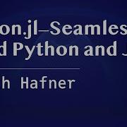 Python Jl Seamlessly Blend Python And Julia Hafner JuliaCon 2024