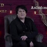 Mecid Shamiloglu Anladım Dostum