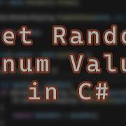 How To Get A Random Enum Value In C Also Works In Unity