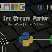Ice Cream Parlor Problem HackerRank Python Solution Hindi