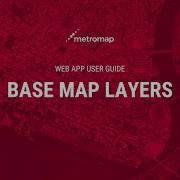 Base Map Layers MetroMap User Guide