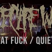 I Declare War Live 2018 Fat Fuck Quiet