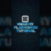 Capcut Memory Flashback Tutorial Capcut Tutorial Capcut Capcuttutorial