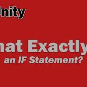 What Exactly Is An IF Statement Unity Tutorial
