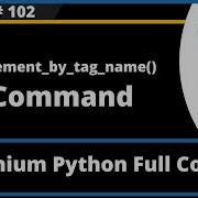 Find Element By Tag Name Command Selenium Python Session 102