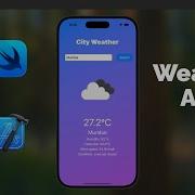 Weather App Get Api Json IOS Fetch Data Xcode SwiftUI