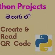 Create And Read QR Code Using Python Python Projects In Telugu Nerchuko