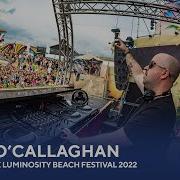 John O Callaghan Live From The Luminosity Beach Festival 2022 LBF22