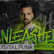 Unleashed By Digital Punk Episode 159