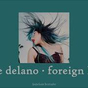 Adore Delano Foreign Lover Slowed Reverb