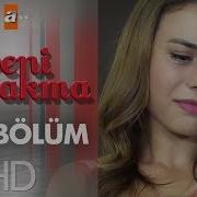 Beni Bırakma 112 Bölüm