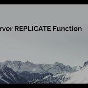 SQL Server REPLICATE Function Tutorial
