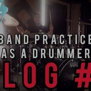 Drummer Vlog Band Practice