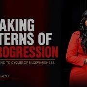 BREAKING PATTERNS OF RETROGRESSION End Cycles Of Backwardness Delay Repeated Failure Prayer