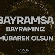 Bayramsa Bayramınız Mübarek Olsun Müziksiz Osman Gündüz