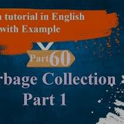 Garbage Collection In Java Part 1 Java Tutorial Part 60