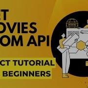 7 Get Movies From API React Tutorial For Beginners