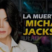 El Día Que El Mundo Perdió A Michael Jackson Explorando Su Influencia Cultural Y Musical