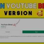 Join Youtube Beta Version Enable Youtube Beta App