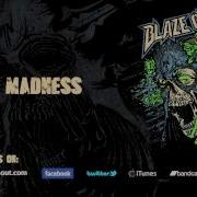 Blaze Out Madness