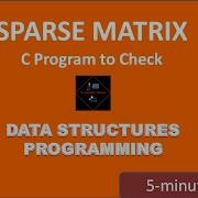 C Program To Check A Matrix Is Sparse Matrix Sparse Matrices Datastructures Computerscience