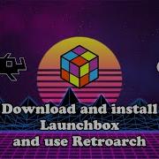 Launchbox Retroarch Tutorial