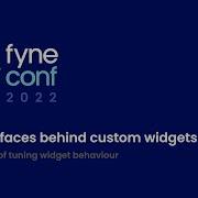 FyneConf 2022 Session 2 The Interfaces Behind Custom Widgets