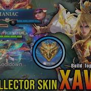 21 Kills MANIAC Sunborn Monarch Xavier New COLLECTOR Skin Build Top 1 Global Xavier MLBB