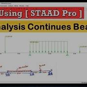 Analysis Continues Beam Using STAAD PRO Software Tutorial