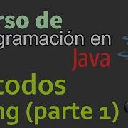 Curso De Java Desde Cero METODOS DE LA CLASE STRING Parte 1 Video 24