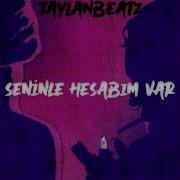 Seninle Hesabım Var