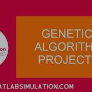 Genetic Algorithm Projects Genetic Algorithm Thesis Genetic Algorithm Matlab Experts
